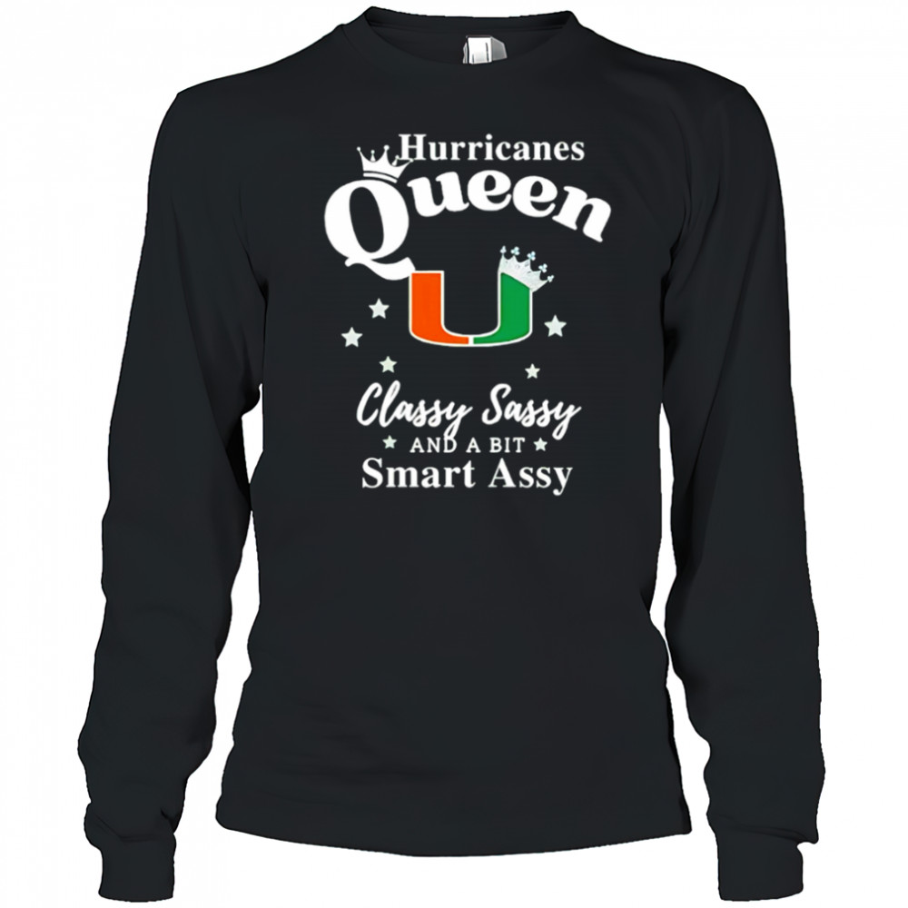 Hurricanes Queen Classy Sassy And A Bit Smart Assy logo shirt Long Sleeved