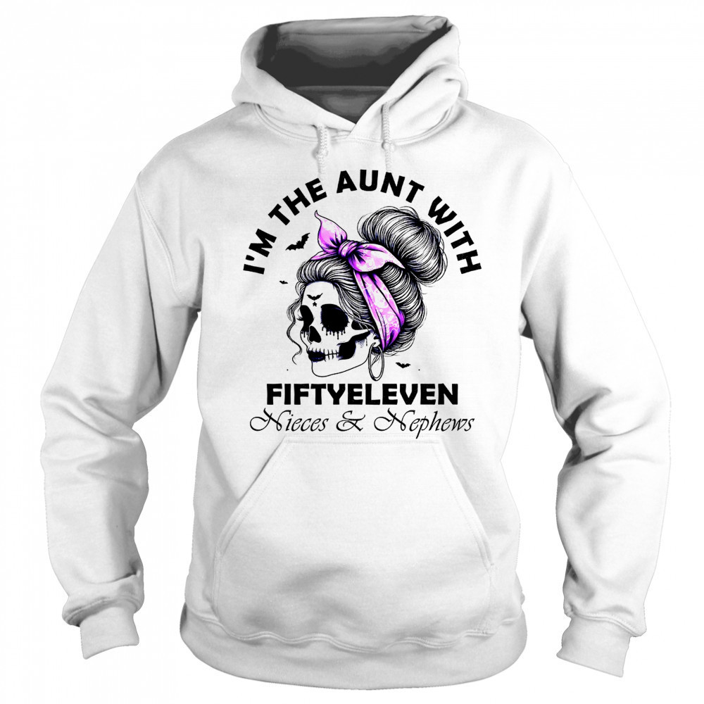 I’m the aunt with fifty eleven Skull messy bun shirt Sweatshirt
