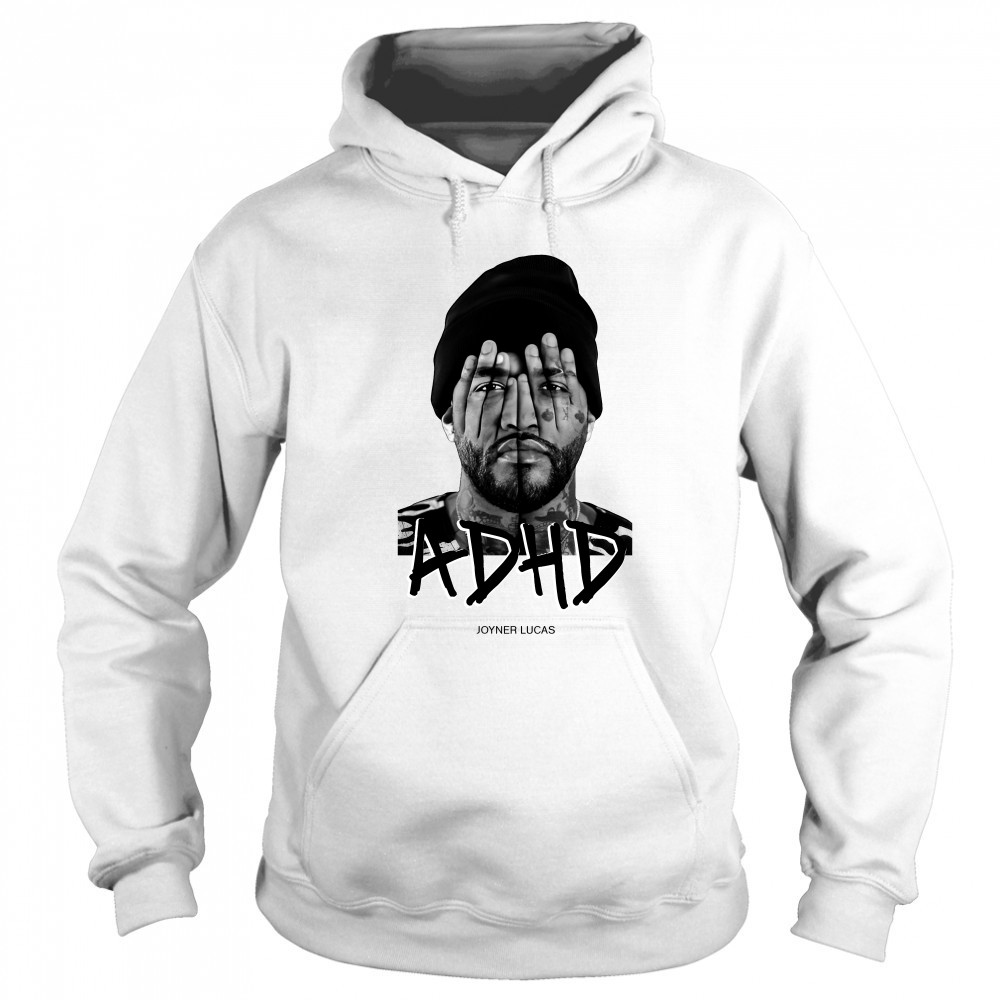 Joyner Lucas ADHD Shirt Sweatshirt