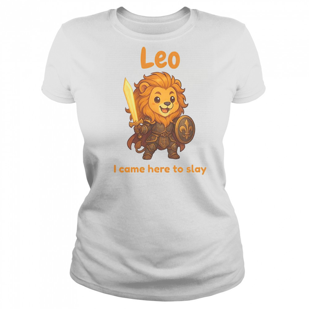 Leo The Fighter I Came Here To Slay T-Shirt Women's T-shirt