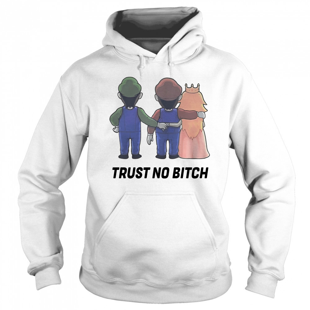 Mario trust no bitch shirt Sweatshirt
