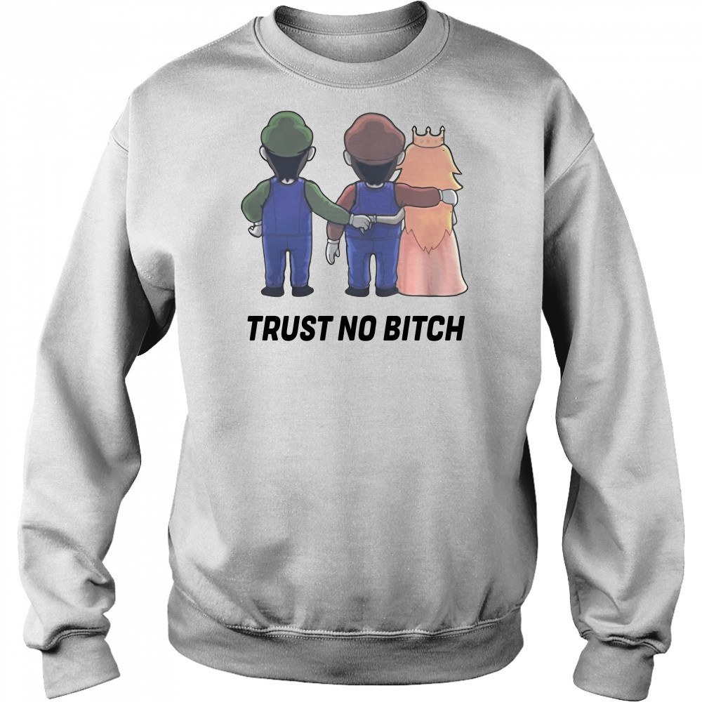 Mario trust no bitch shirt Hoodie