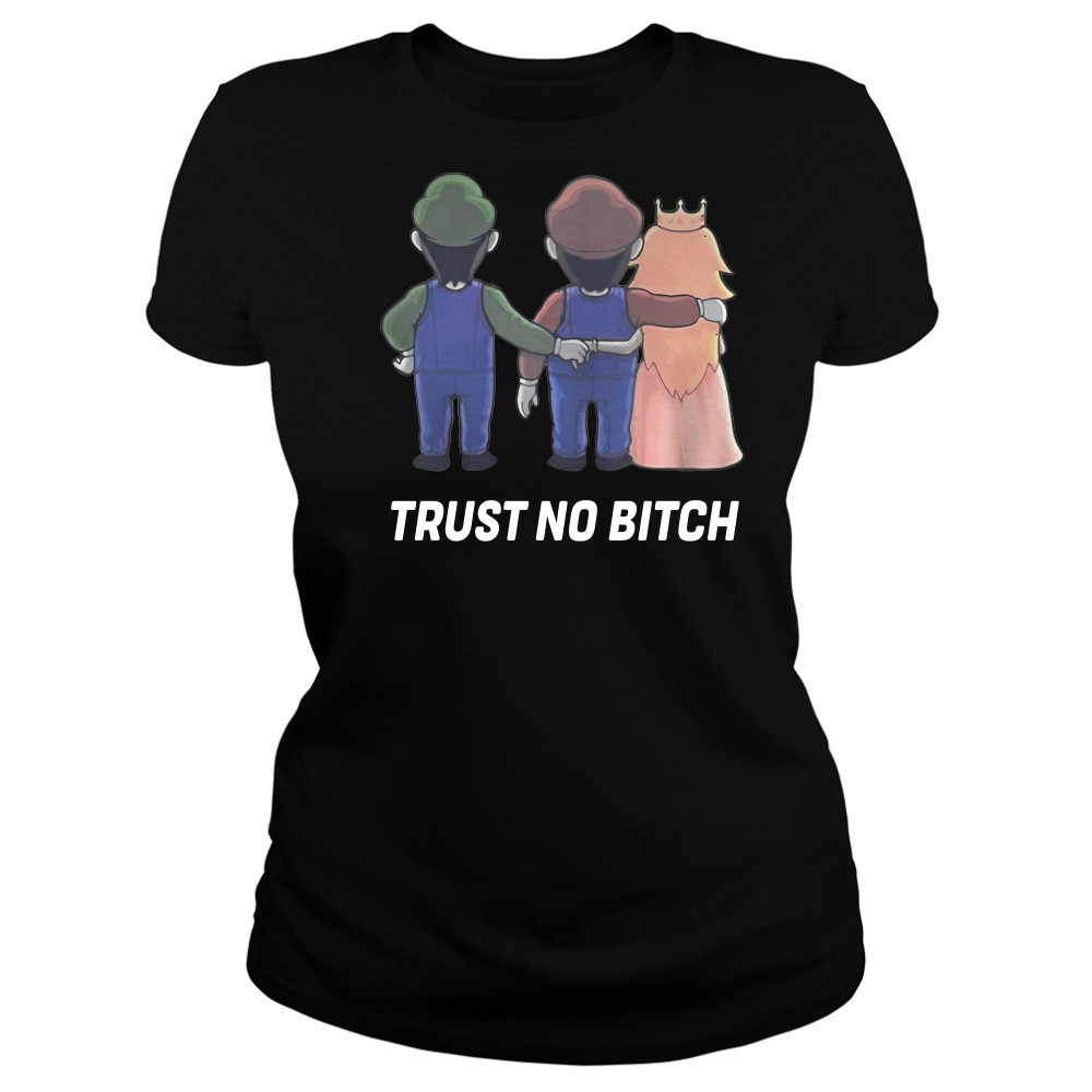 Mario trust no bitch t-shirt Women's T-shirt