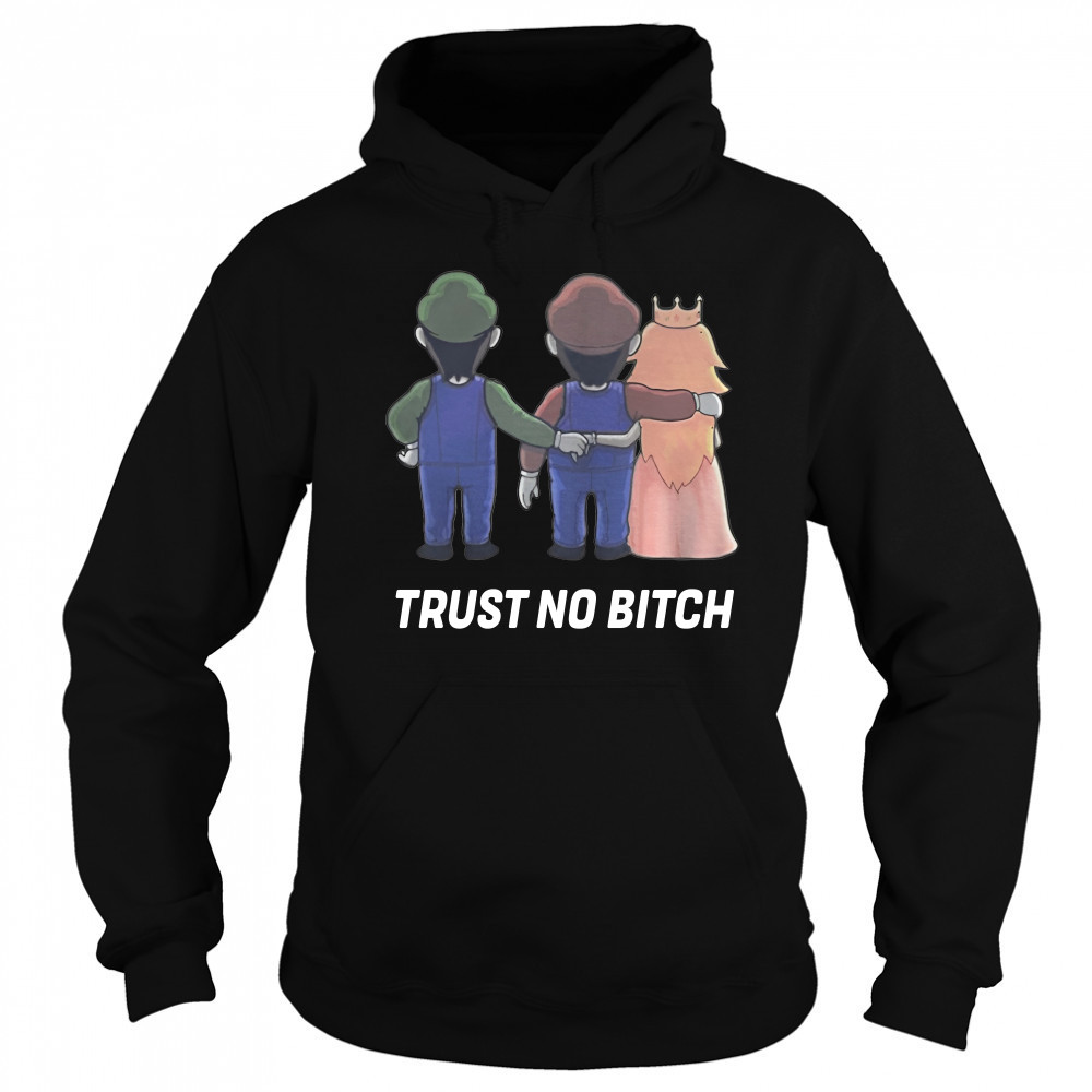 Mario trust no bitch t-shirt Sweatshirt