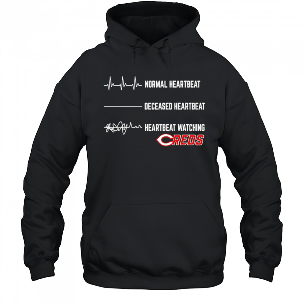Normal Heartbeat Deceased Heartbeat Heartbeat Watching Cincinnati Reds shirt Hoodie