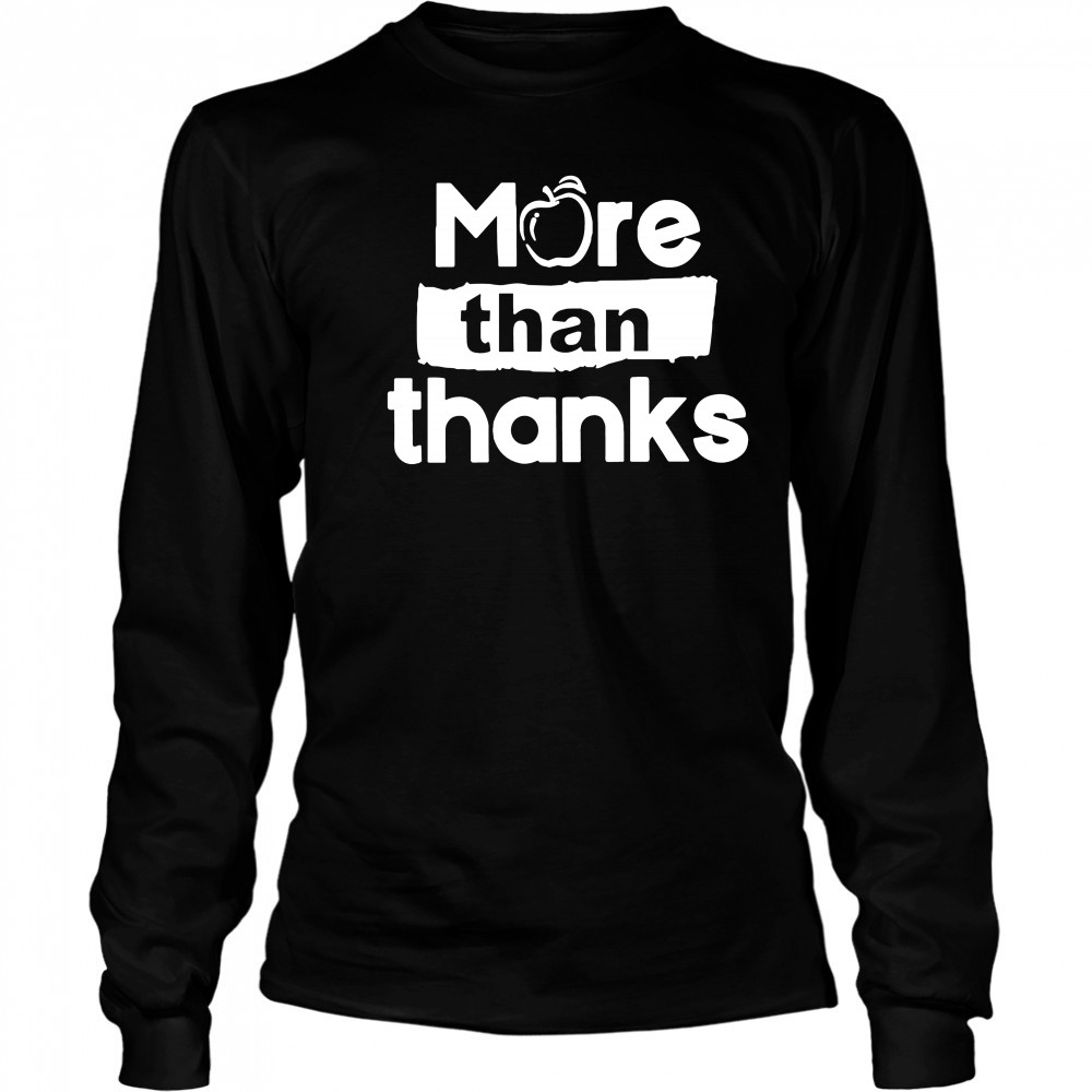 Nsw Teachers Federation More Than Thanks T-Shirt Long Sleeved