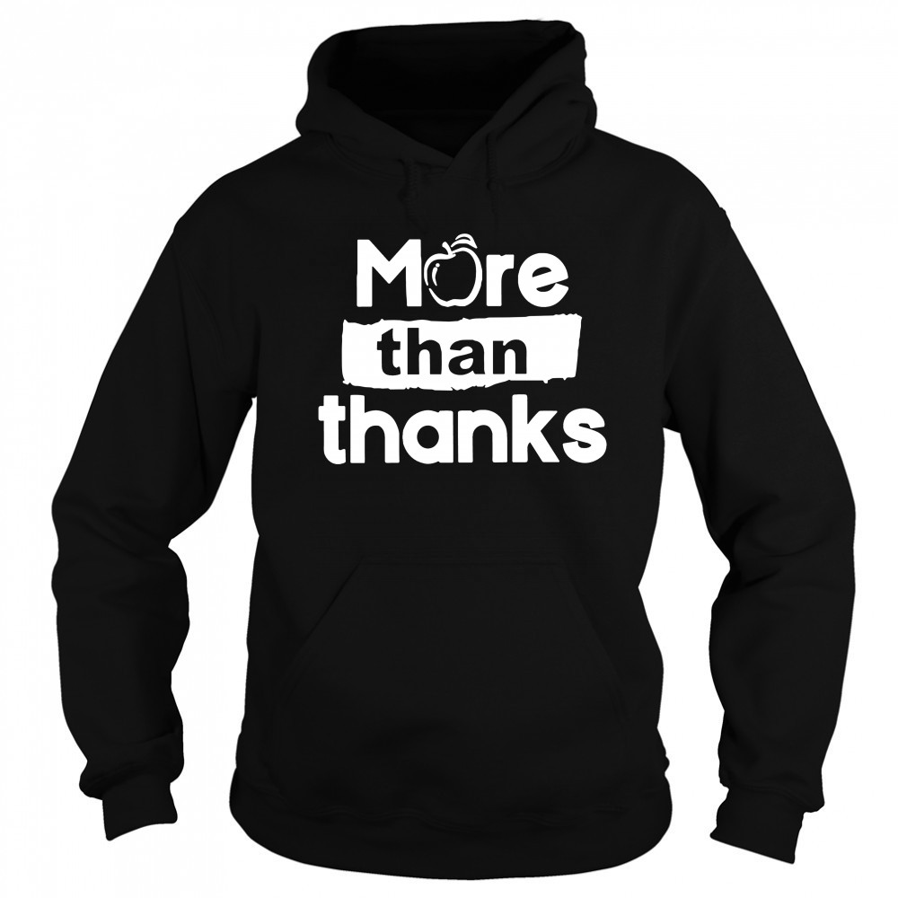 Nsw Teachers Federation More Than Thanks T-Shirt Sweatshirt