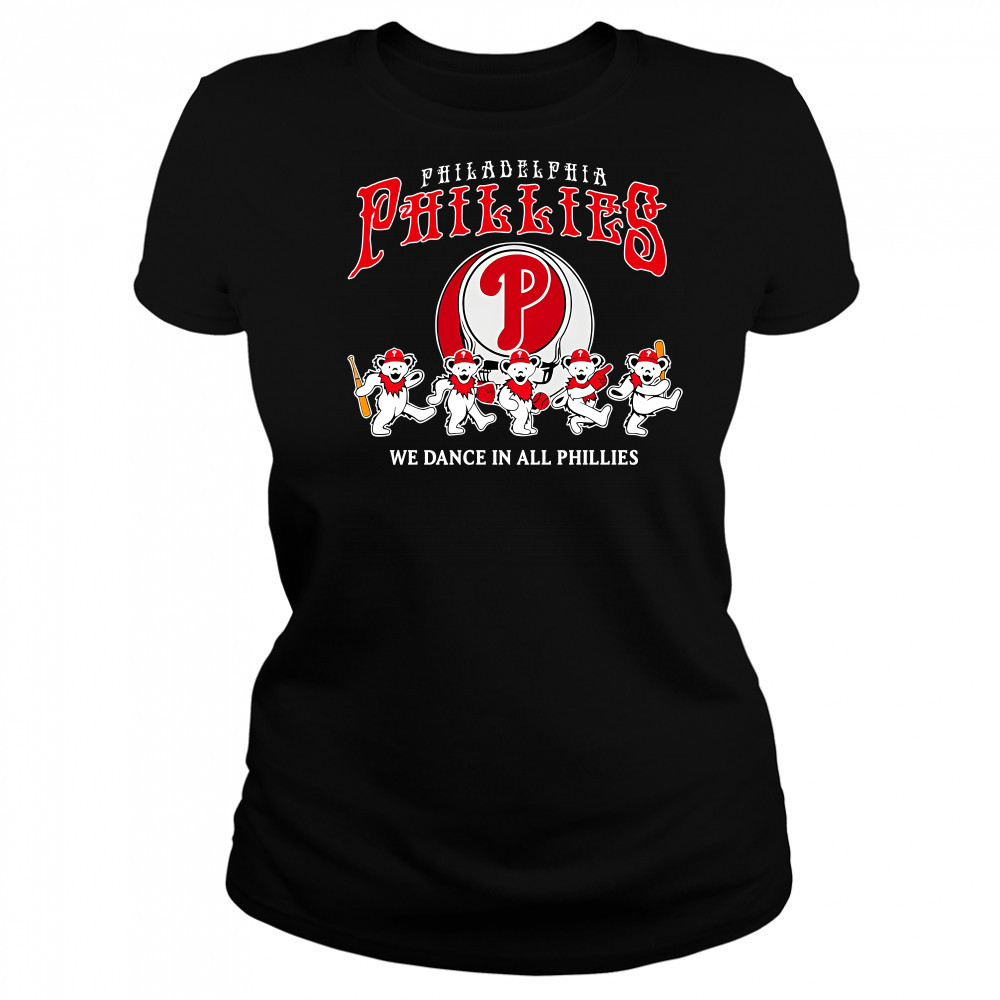 Philadelphia Phillies Grateful Dead we dance in all Phillies shirt Women's T-shirt