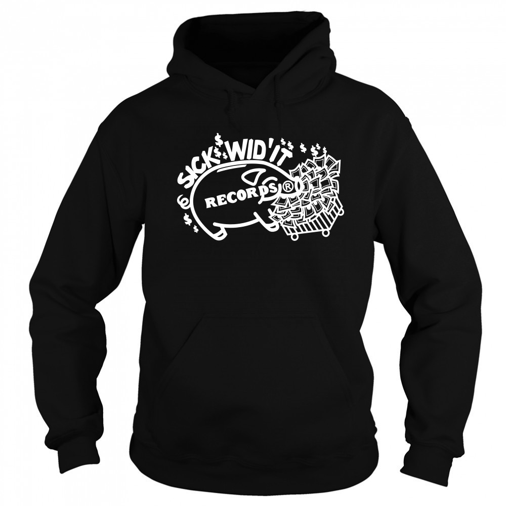 Pig Sick Wid’ It Records T-Shirt Sweatshirt