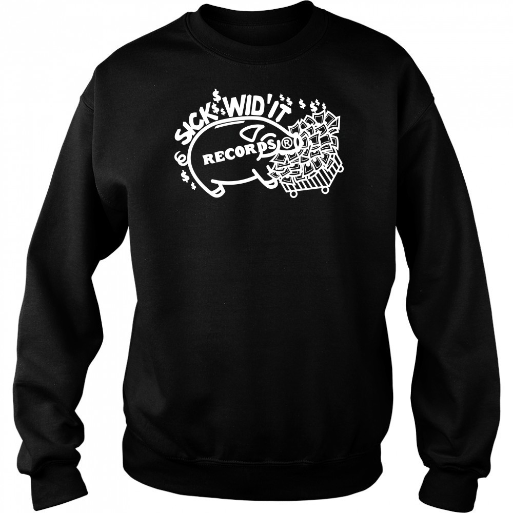 Pig Sick Wid’ It Records T-Shirt Hoodie