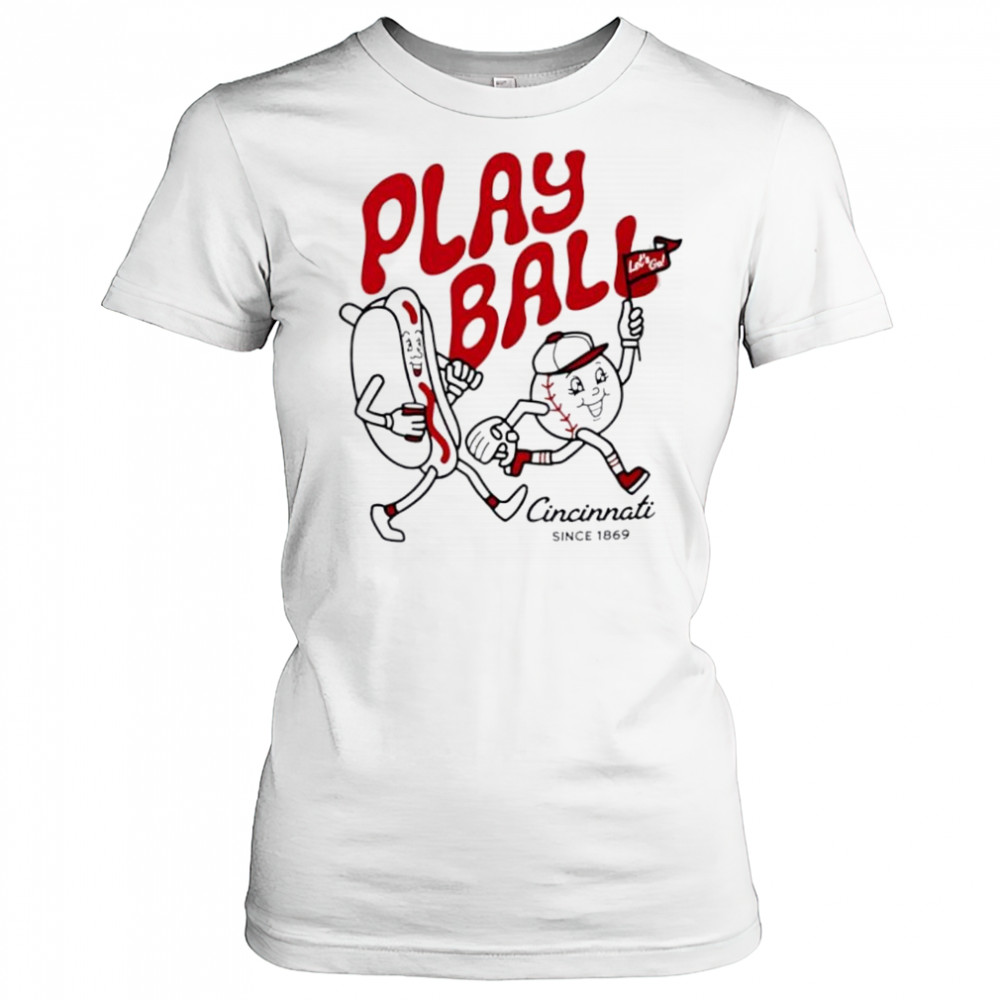 Play Ball Let’s Go Cincinnati since 1869 hotdog shirt Women's T-shirt