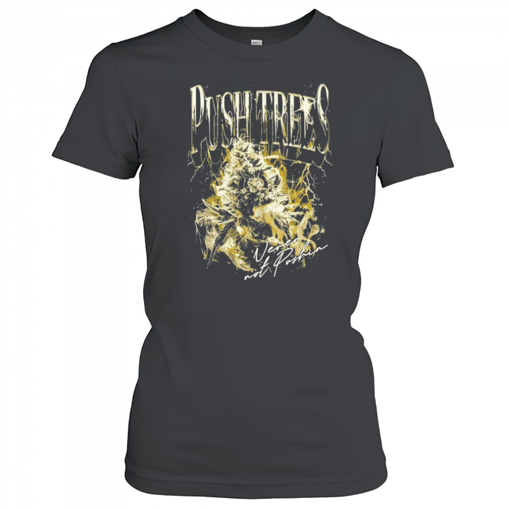 Push Trees Shirt Women's T-shirt