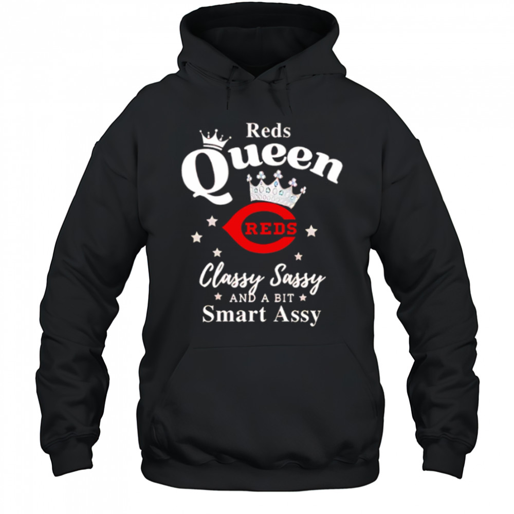 Reds Queen Classy Sassy And A Bit Smart Assy logo shirt Hoodie