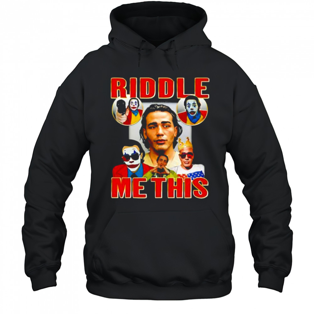 Riddle me this clown shirt Hoodie