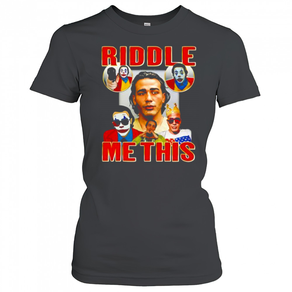 Riddle me this clown shirt Women's T-shirt