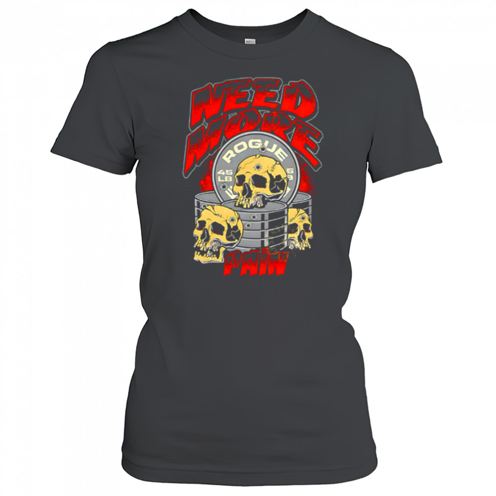 Skulls need more rogue pain shirt Women's T-shirt