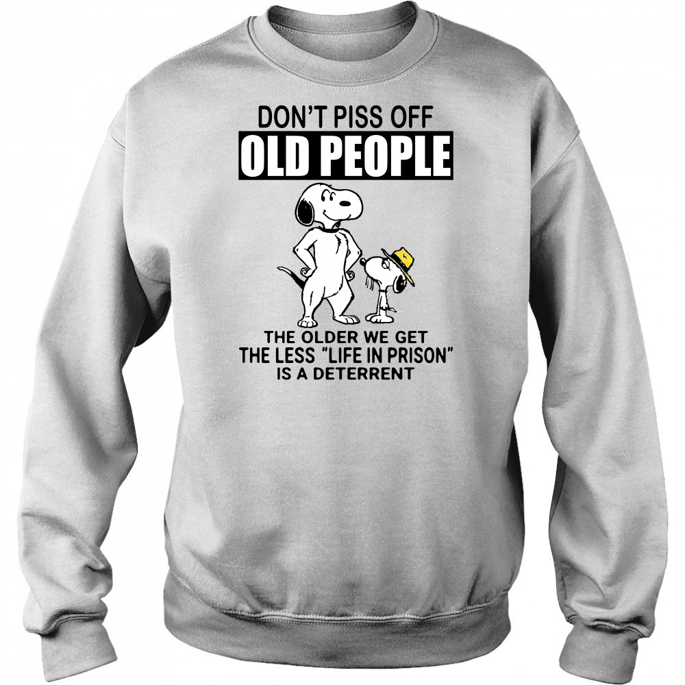 Snoopy don’t piss off old people the older we get the less life in prison shirt Hoodie