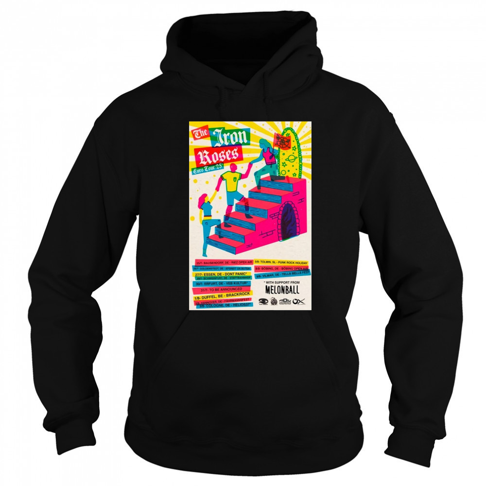 The Iron Roses Euro Tour Poster T-Shirt Sweatshirt