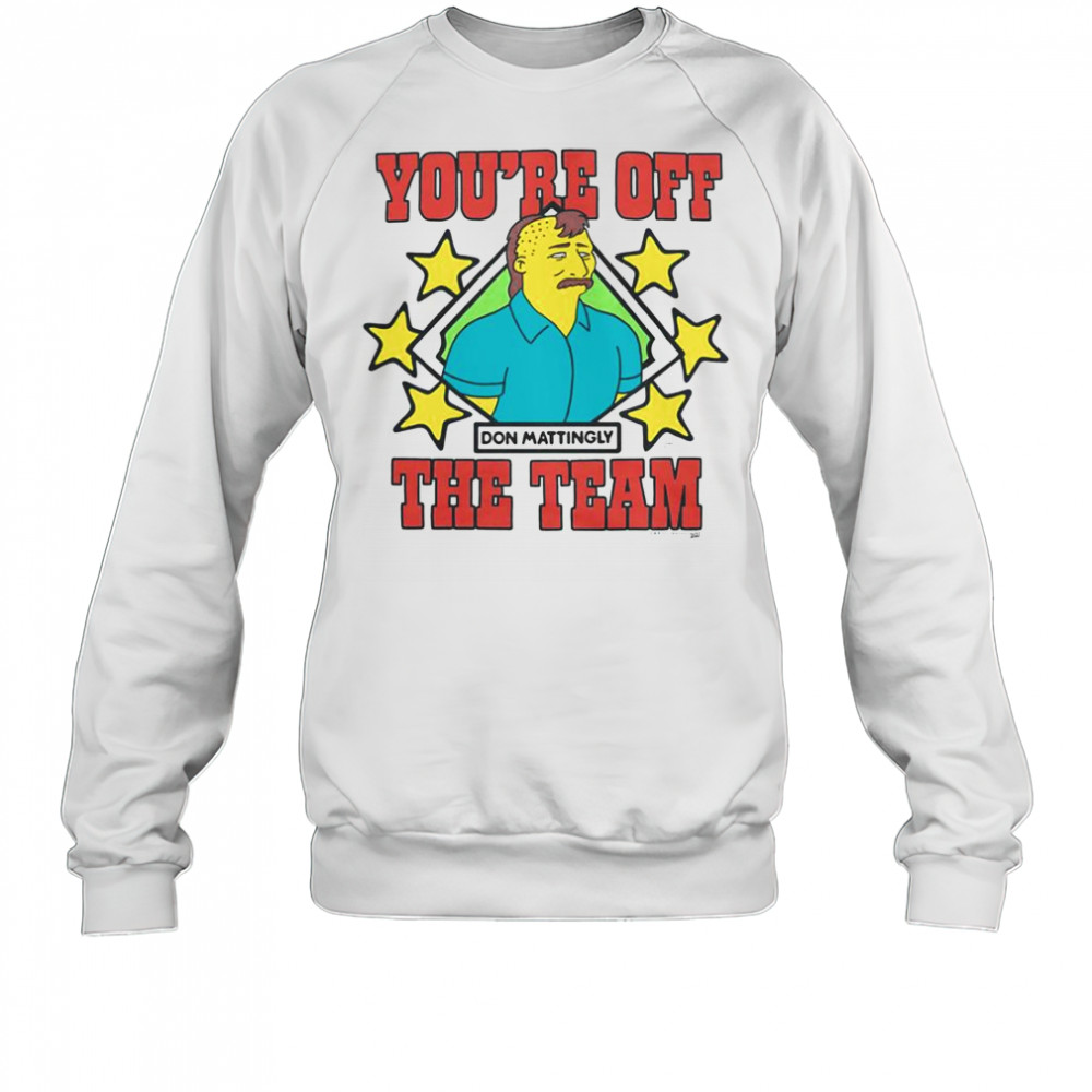 The Simpsons Don Mattingly You’re Off The Team T-Shirt Sweatshirt