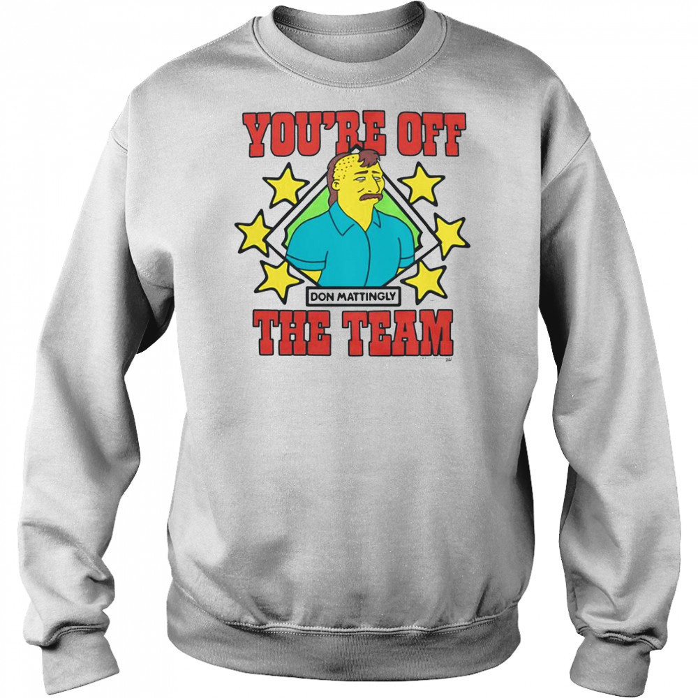 The Simpsons Don Mattingly You’re Off The Team T-Shirt Hoodie
