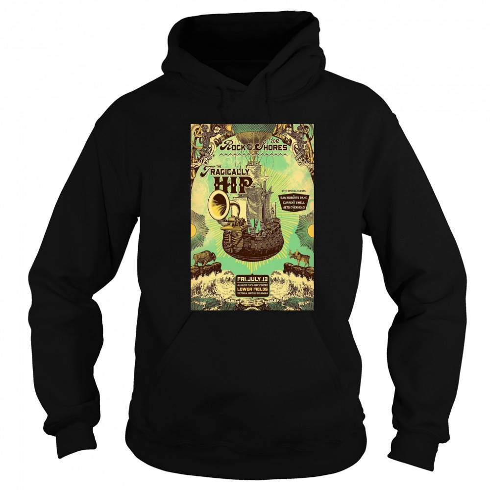 The Tragically Hip Concert Poster T-Shirt Sweatshirt