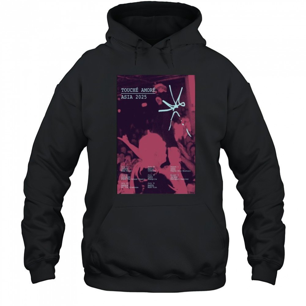 Touche Amore Asian 2025 Poster Shirt Hoodie