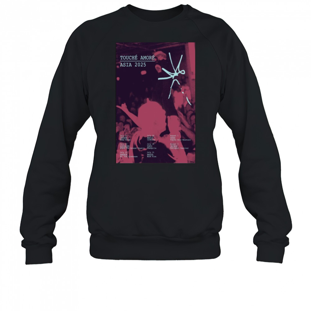 Touche Amore Asian 2025 Poster Shirt Sweatshirt