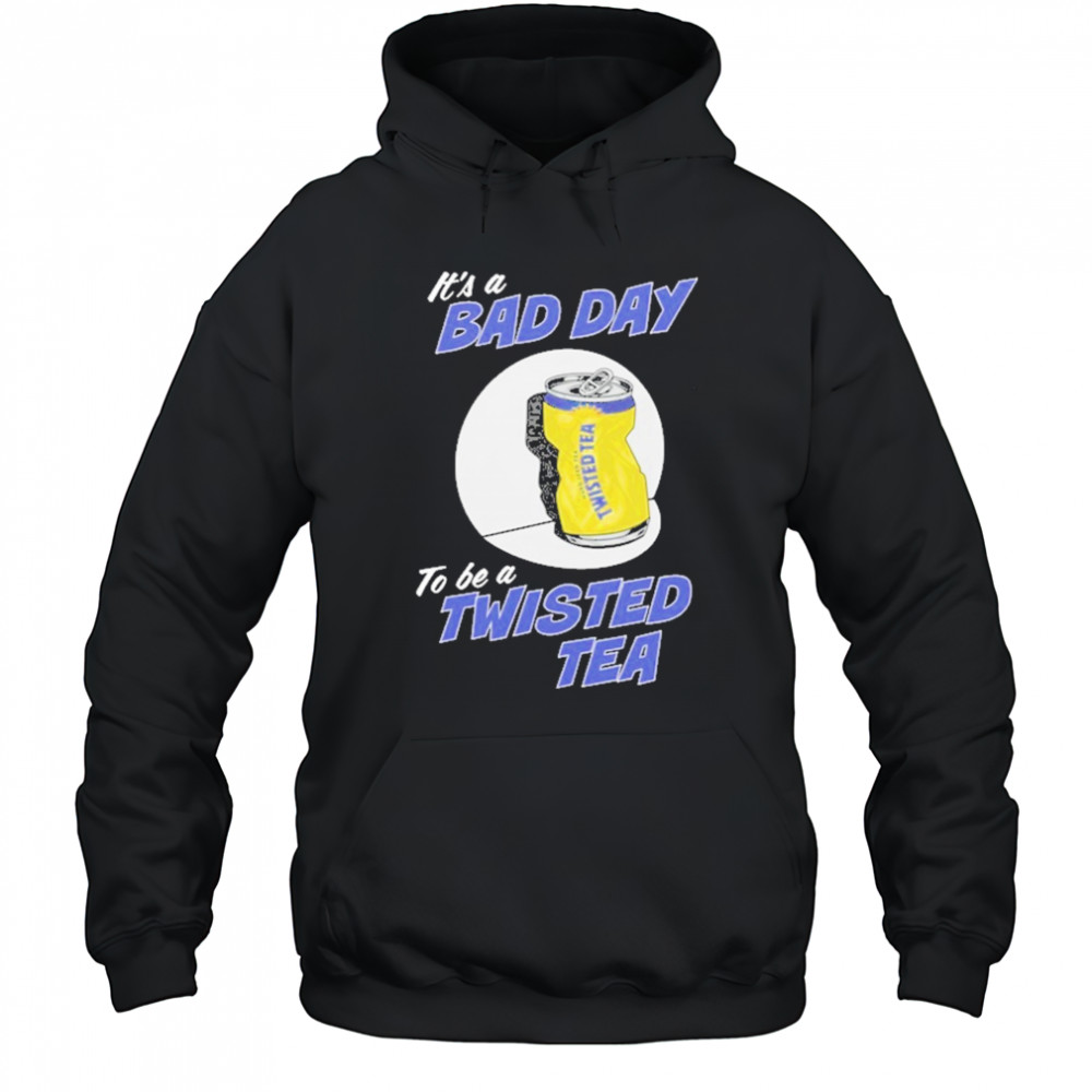 Twisted Tea Bad Day T-Shirt Hoodie
