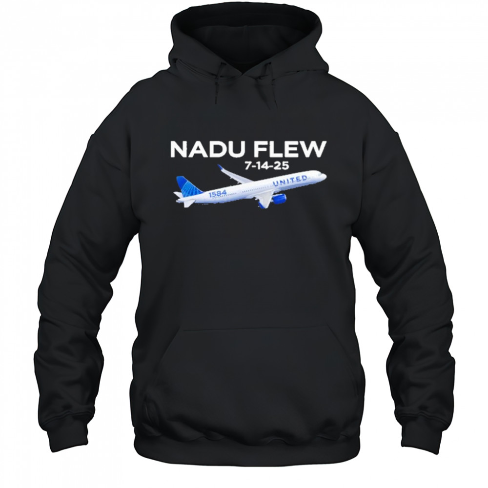 Ua 1584 Nadu Flew 7-14-25 Shirt Hoodie