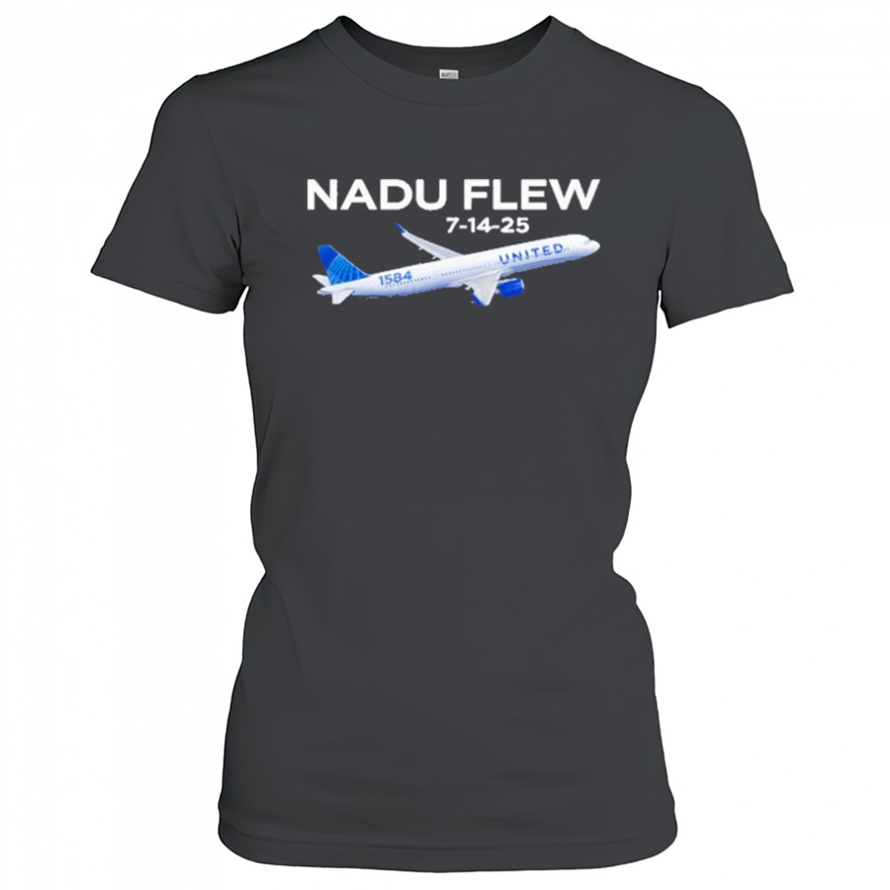 Ua 1584 Nadu Flew 7-14-25 Shirt Women's T-shirt