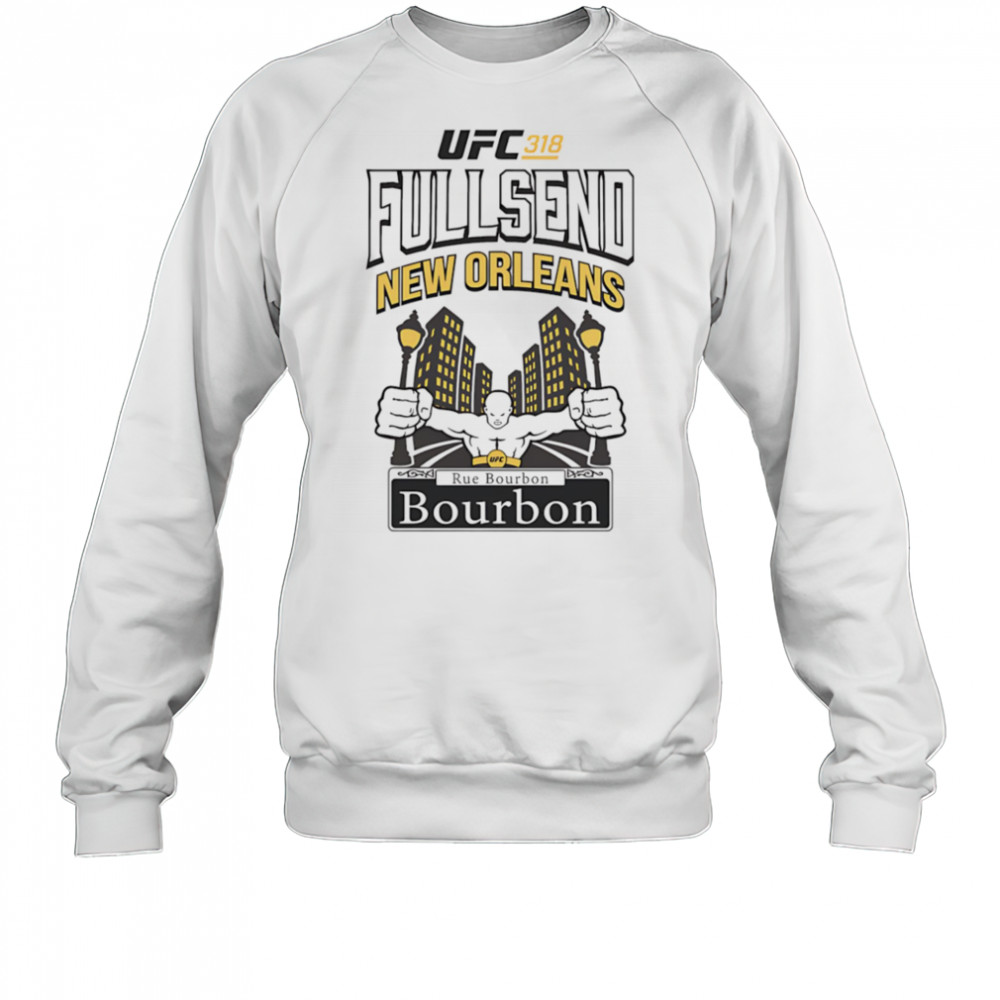 UFC New Orleans Bourbon shirt Sweatshirt