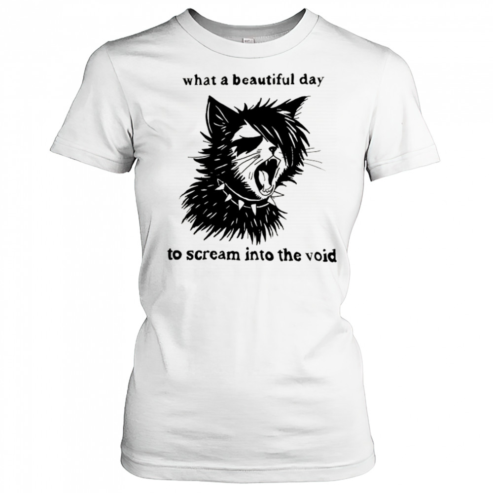 What a beautiful day to scream into the void cat shirt Women's T-shirt
