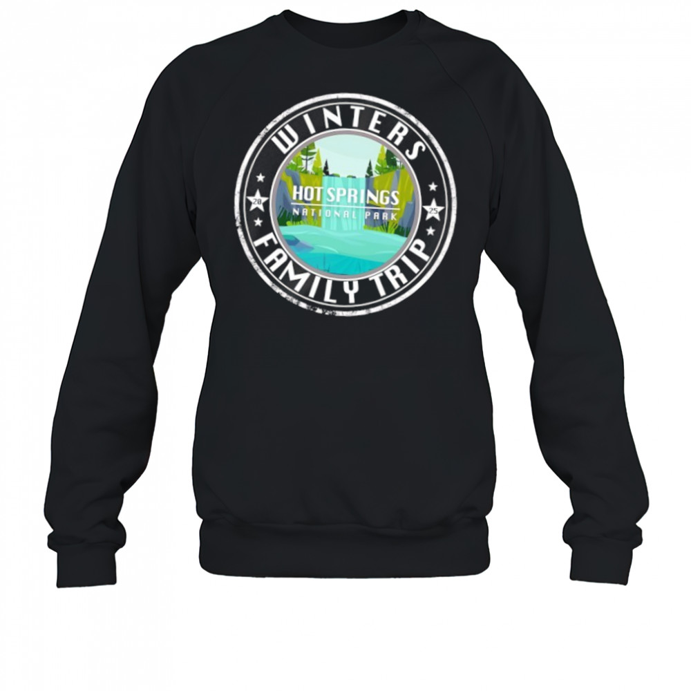 Winters Family Trip Hot Springs National Park shirt Sweatshirt