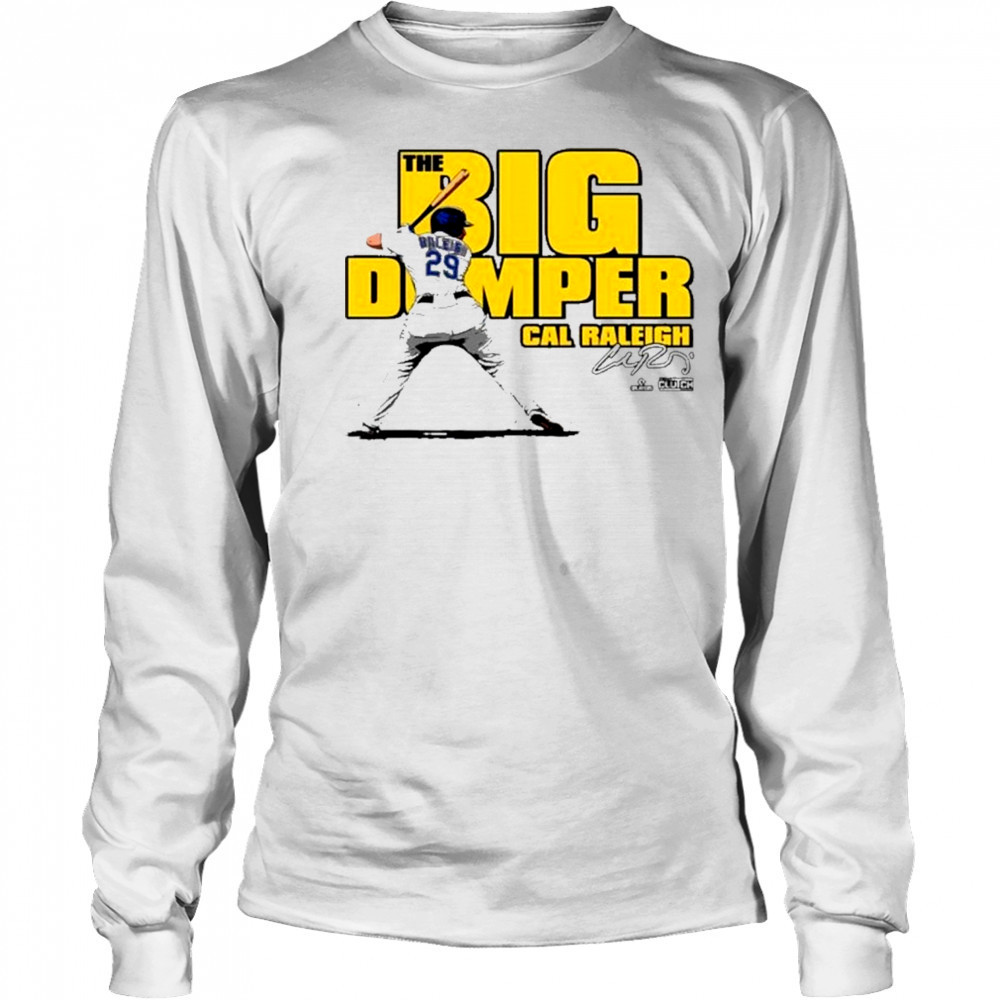 Cal Raleigh Big Dumper Unisex T-Shirt Long Sleeved