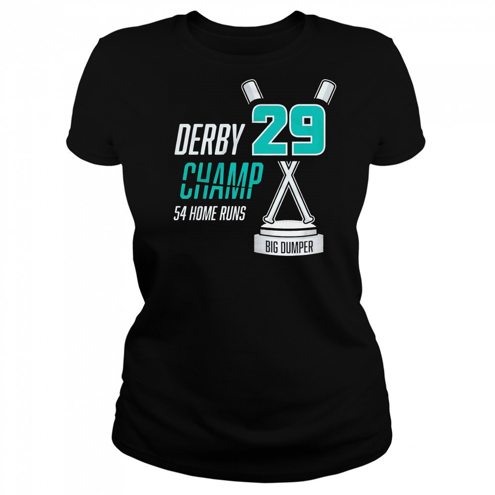Derby Champ Big Dumper 54 home runs shirt Women's T-shirt