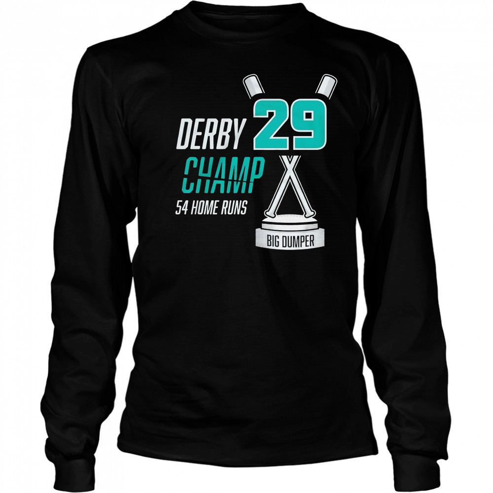 Derby Champ Big Dumper 54 home runs shirt Long Sleeved