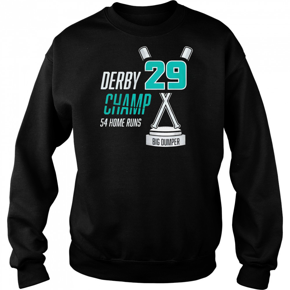 Derby Champ Big Dumper 54 home runs shirt Hoodie