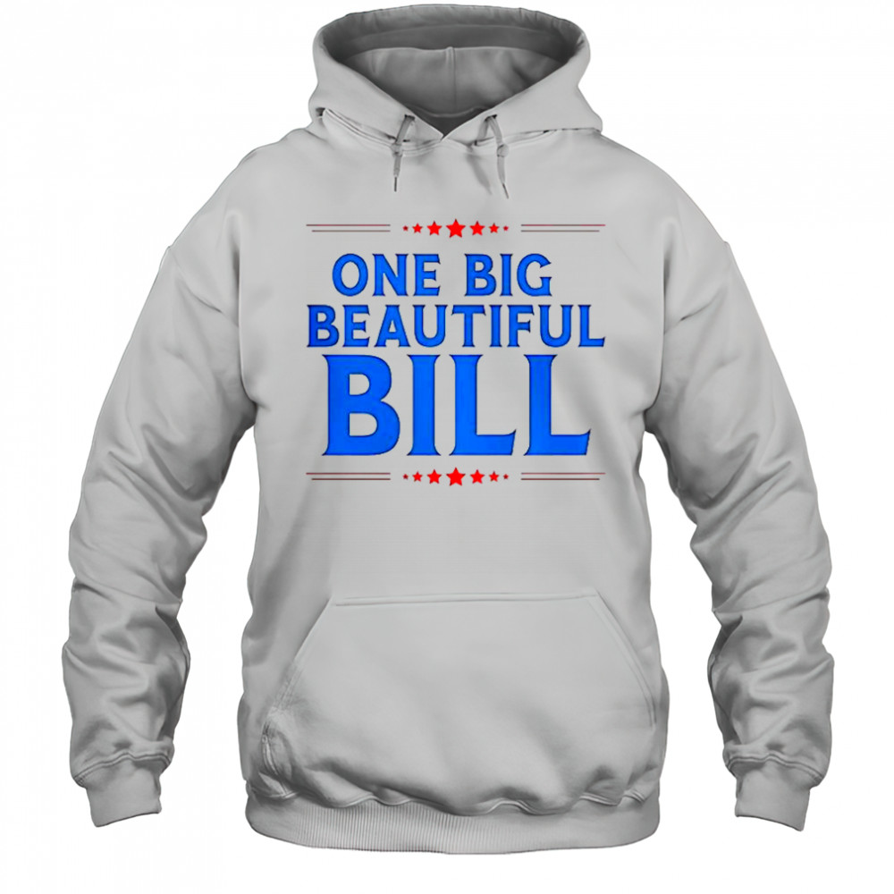Donald Trump One Big Beautiful Bill T-Shirt Hoodie