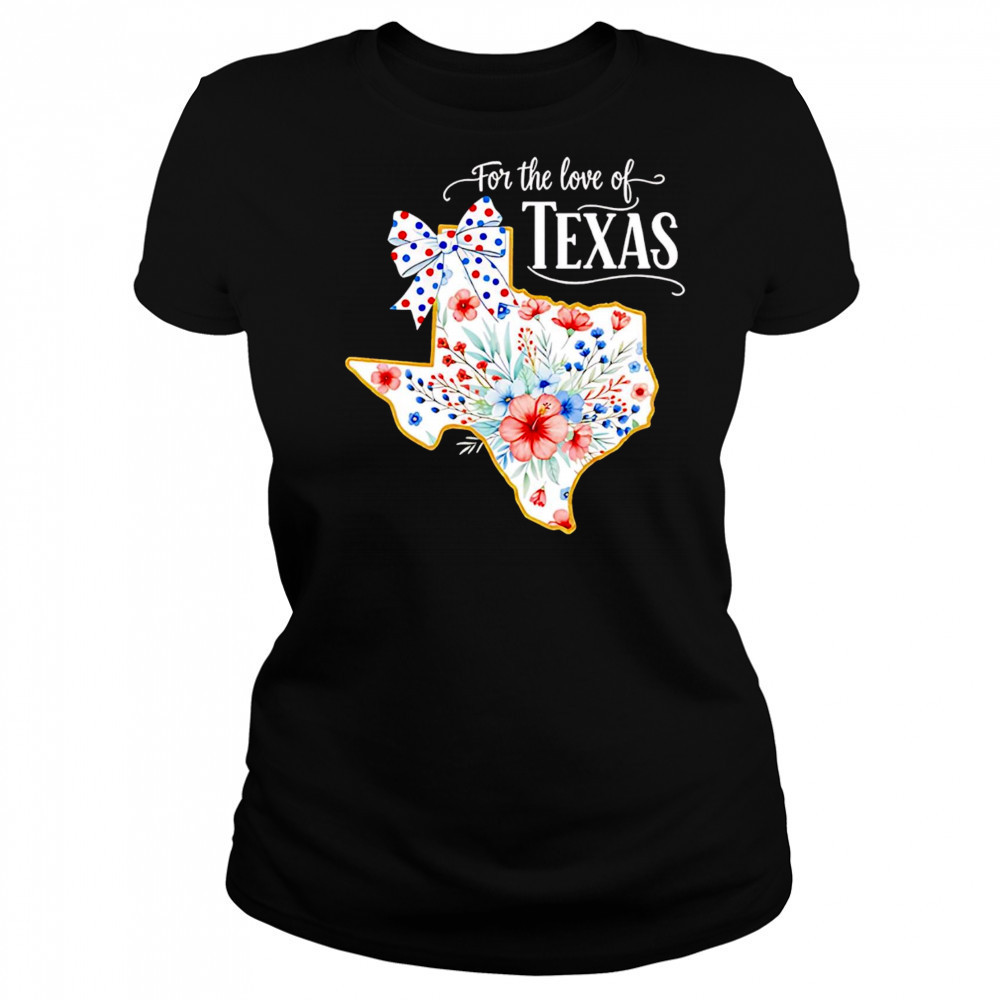 For the love of Texas floral state relief 2025 shirt Women's T-shirt