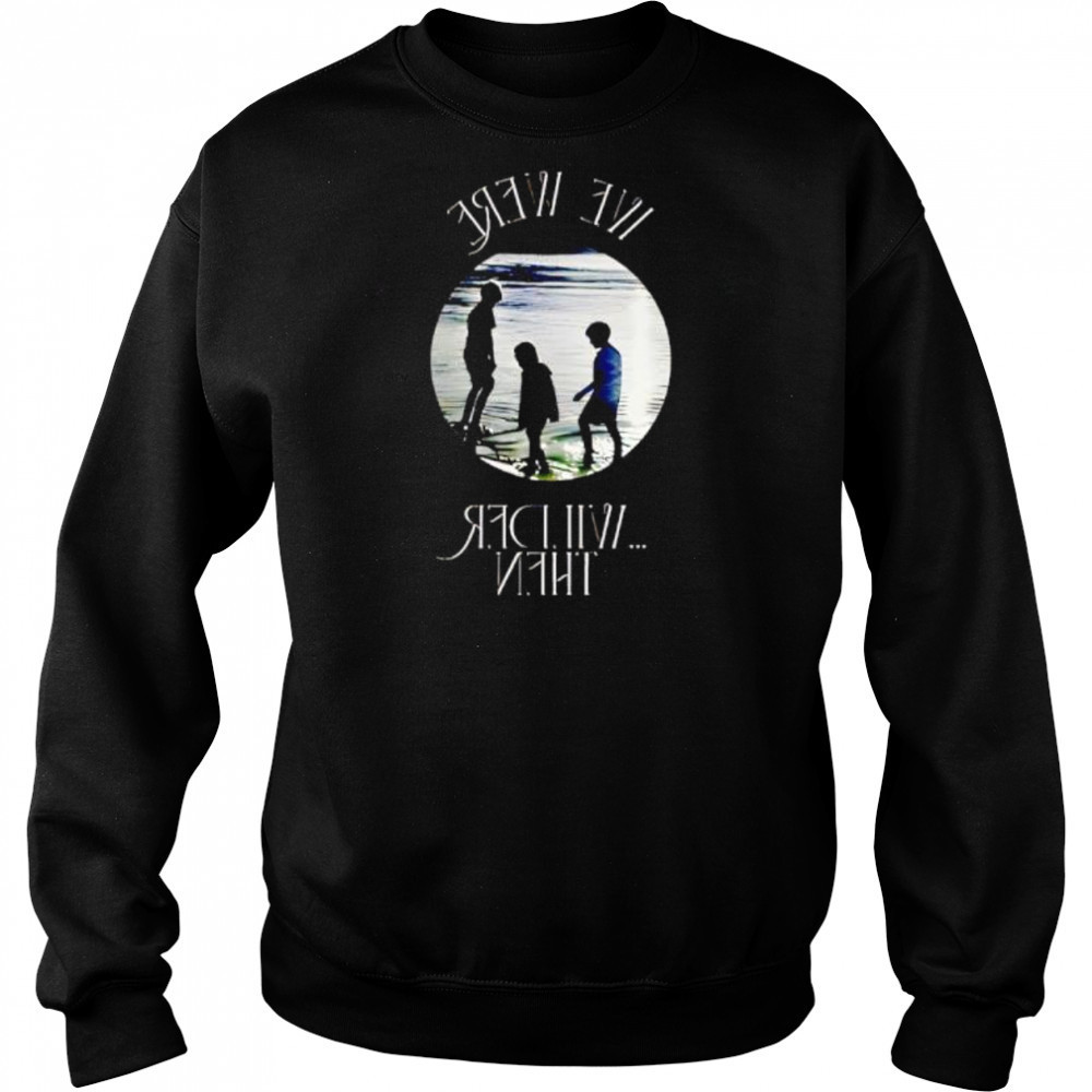 Girl Named Tom Wilder Then Limited shirt Hoodie