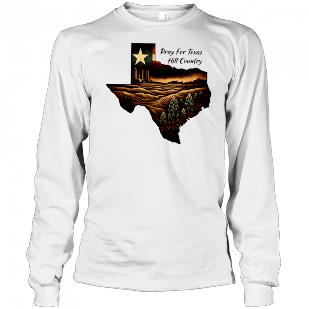 Hill country flooding survivor honor resilience with Texas pride shirt Long Sleeved