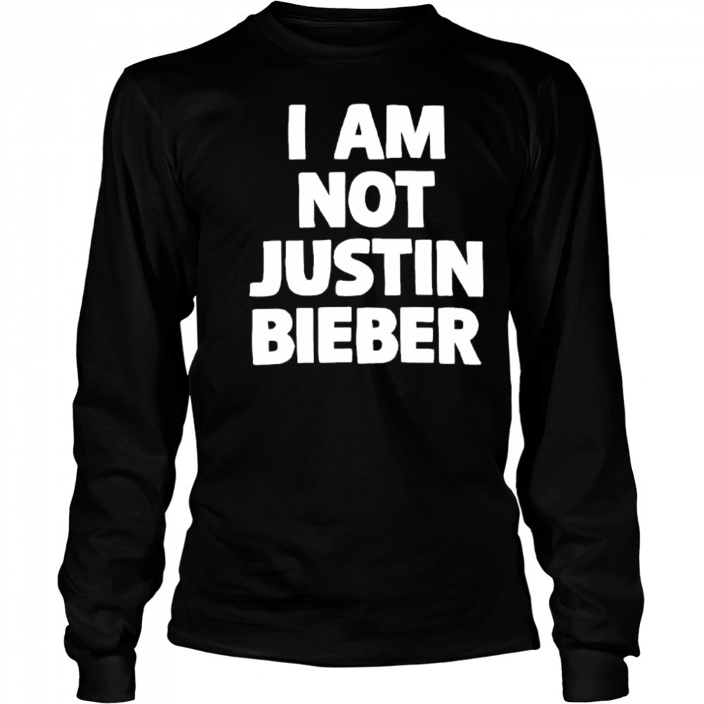 I am not justin Bieber letter shirt Long Sleeved