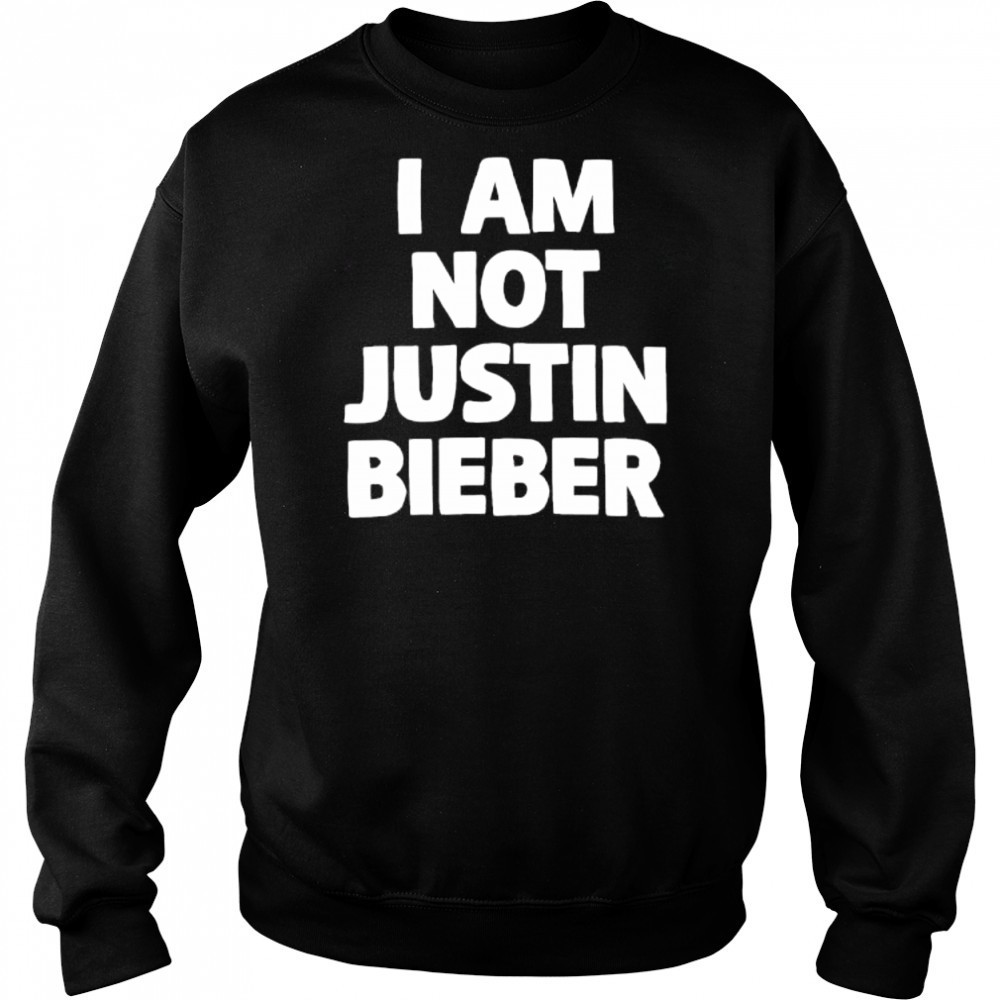 I am not justin Bieber letter shirt Hoodie