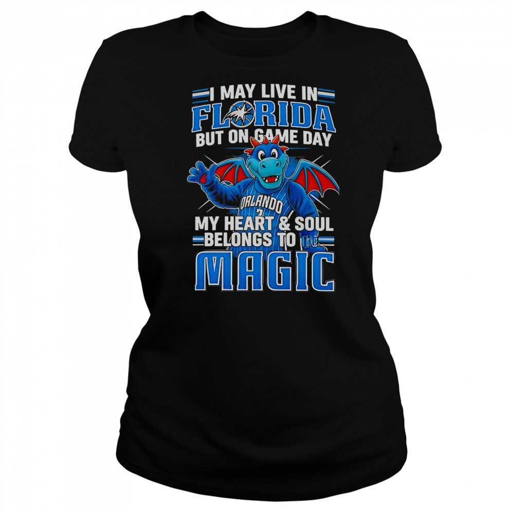 I May Live In Florida But On Game Day My Heart And Soul Belongs To The Orlando Magic T-Shirt Women's T-shirt