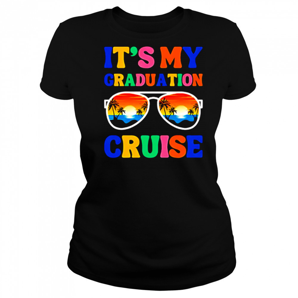 It’s My Graduation Cruise shirt Women's T-shirt