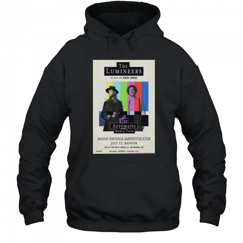 July 15 2025 The Lumineer Bangor Poster T-Shirt Hoodie