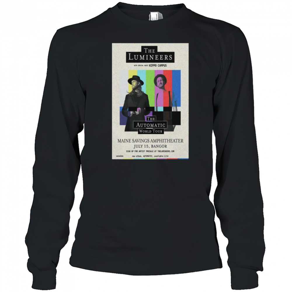 July 15 2025 The Lumineer Bangor Poster T-Shirt Long Sleeved