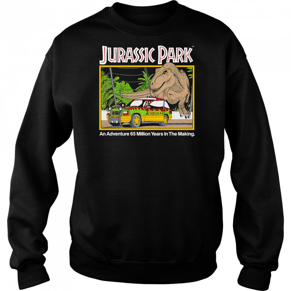 Jurassic Park an adventure 65 million years in the making shirt Hoodie