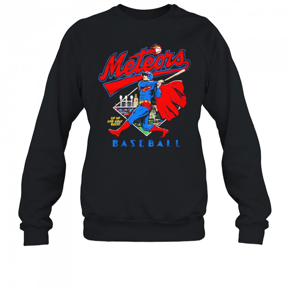 Meteors up up and away back baseball shirt Sweatshirt