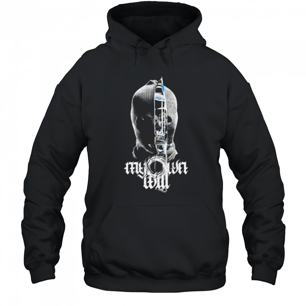 My Own Will Intruder T-shirt Hoodie